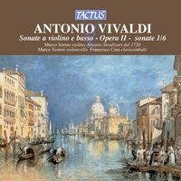 Marco Serino - ANTONIO VIVALDI: Sonate a violino e basso, Opera II - sonate1/6