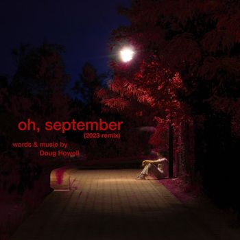 Doug Howell - Oh, September (2023 Remix)