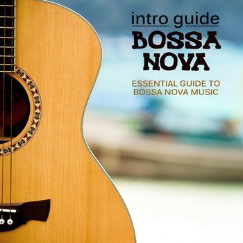 Various Artists - Intro Guide: Bossa Nova