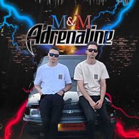 M&M - Adrenaline
