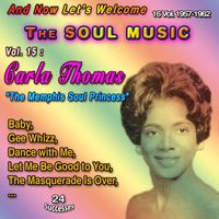 Carla Thomas - And Now Let's Welcome The Soul Music 16 Vol. 1957-1962 Vol. 15: Carla Thomas "The Memphis Soul Princess" (24 Successes)