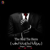 Abbas - The Red Tie Hero