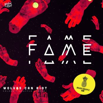 Wolves Can Riot - Fame