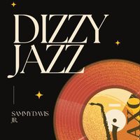 Sammy Davis Jr. - Dizzy Jazz