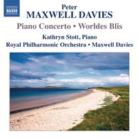 Peter Maxwell Davies - Maxwell Davies: Piano Concerto - Worldes Bli