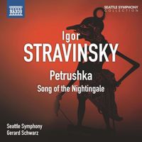 Gerard Schwarz - Stravinsky: Petrushka & Chant du rossignol