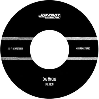 Bob Moore - Mexico (Hi-Fi Remastered)