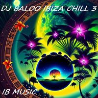 Dj Baloo - New Chill IBIZA (IB music iBiZA)