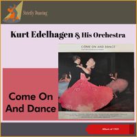 Kurt Edelhagen & His Orchestra - Come On And Dance (Album of 1959)