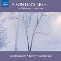 Vasari Singers - A Winter's Light: A Christmas Collection