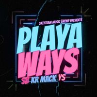 Kr Mack - Playa Ways (feat. SB & YS) (Explicit)