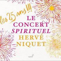 Hervé Niquet - Les 25 ans !!!: Le Concert Spirituel, Hervé Niquet