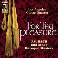 Los Angeles Guitar Quartet - For Thy Pleasure