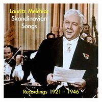 Lauritz Melchior - Lauritz Melchior - Skandinavian Songs