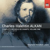 Stephanie McCallum - Alkan: Complete Recueils de Chants, Vol. 1