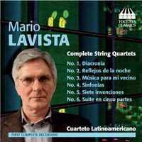 Cuarteto Latinoamericano - Lavista: Complete String Quartets
