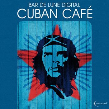 Various Artists - Bar De Lune Platinum Cuban Cafe
