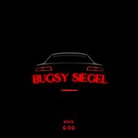 Dyce - Bugsy Siegel
