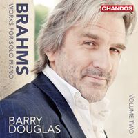 Barry Douglas - Brahms: Works for Solo Piano, Vol. 2