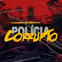 Leandro En Simple - Policia Corrupto (Explicit)