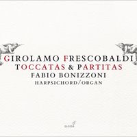 Fabio Bonizzoni - Frescobaldi: Toccatas & Partitas