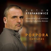 Artur Stefanowicz - Porpora: Cantatas