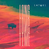 Satori - Long, Long Time