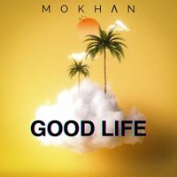 Mo Khan - Good Life