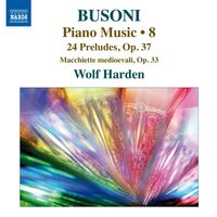 Wolf Harden - Busoni: Piano Music, Vol. 8