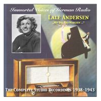 Lale Andersen - Immortal Voices of German Radio: Lale Andersen – Mit dir, Lili Marleen… - The Complete Studio Recordings (1938-1943)