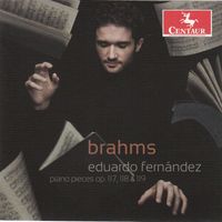 Eduardo Fernández - Brahms: Piano Pieces, Opp. 117, 118, 119