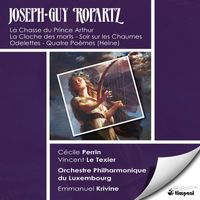 Emmanuel Krivine - Ropartz: La Chasse du Prince Arthur