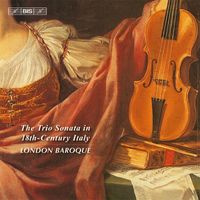 London Baroque - The trio sonata in 18th century italy