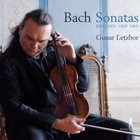 Gunar Letzbor - J.S. Bach: Sei Solo a Violino senza Basso accompagnato, Vol. 1