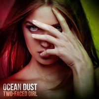 Ocean Dust - Two-Faced Girl