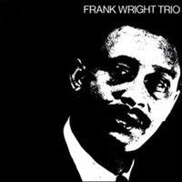 Frank Wright Trio - Frank Wright: Frank Wright Trio