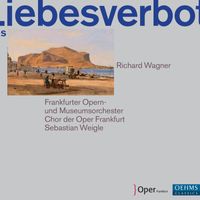 Sebastian Weigle - Wagner: Das Liebesverbot