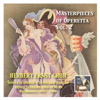 Herbert Ernst Groh - Masterpieces of Operetta: The best historical recordings. Vol. 2 Herbert Ernst Groh (1943-1960)