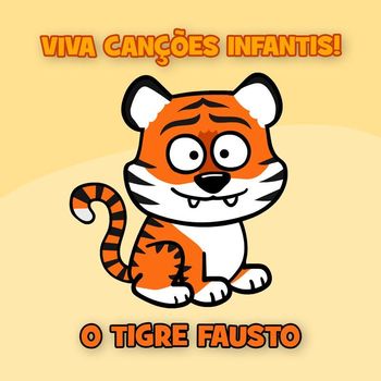 Viva Canções Infantis - O Tigre Fausto