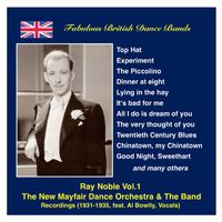 Al Bowlly - Fabulous British Dance Bands: Ray Noble, Vol.1 (Recordings 1931-1935) Featuring Al Bowlly