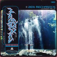 Zen Mechanics - Changa Falls