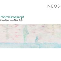 Arditti Quartet - Grosskopf: String Quartets Nos. 1-3