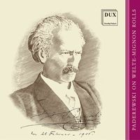 Ignacy Jan Paderewski - Paderewski on Welte-Mignon Rolls