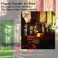 Roman Perucki - Organy Katedry w Oliwie (The Organ of the Oliwa Cathedral)