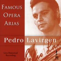 Pedro Lavirgen - Pedro Lavirgen: Famous Opera Arias (Live Historical Recording, 1967-1978)
