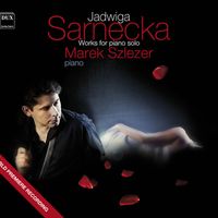 Marek Szlezer - Sarnecka: Works for Piano Solo