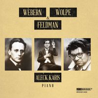 Aleck Karis - Feldman, Webern & Wolpe: Piano Works