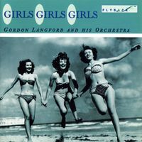 Gordon Langford - Girls Girls Girls