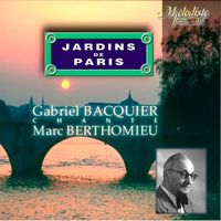 Gabriel Bacquier - Berthomieu: Jardins de Paris (Gardens of Paris)