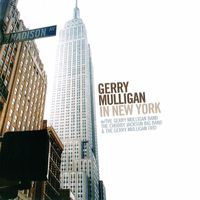 Gerry Mulligan - Gerry Mulligan in New York (Recorded 1950-1952)